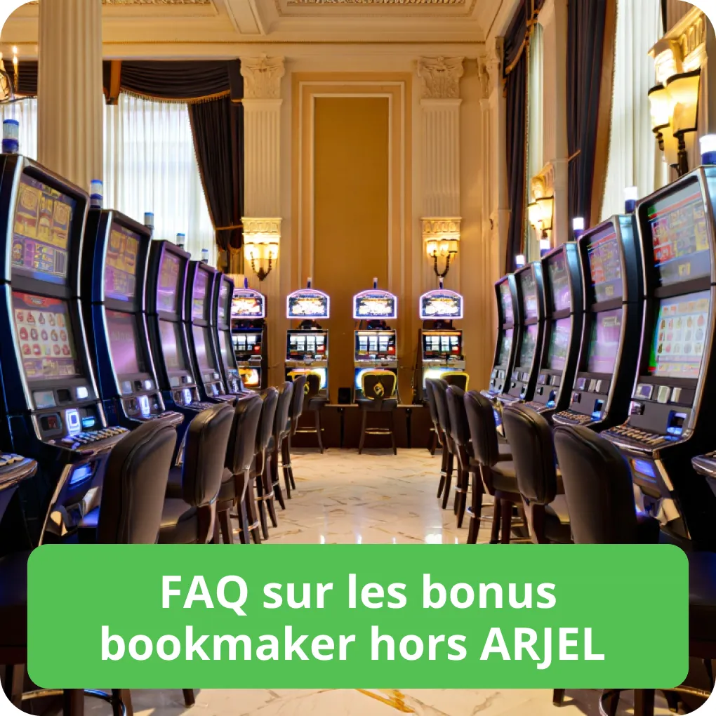 FAQ sur les bonus bookmaker hors ARJEL
